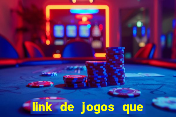 link de jogos que ganha dinheiro